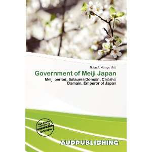  Government of Meiji Japan (9786200969583) Eldon A. Mainyu Books