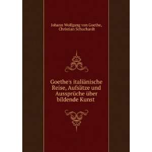  Goethes italiÃ¤nische Reise, AufsÃ¤tze und 