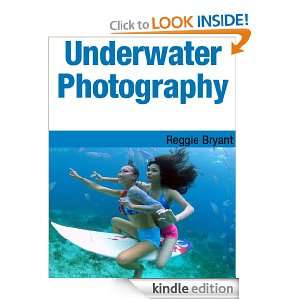 Underwater Photography Reggie Bryant  Kindle Store