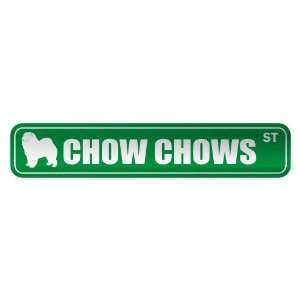   CHOW CHOWS ST  STREET SIGN DOG