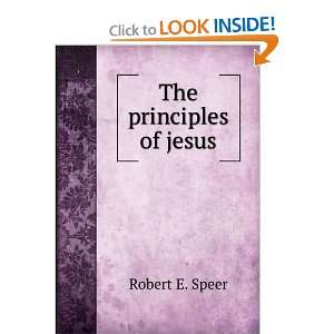  The principles of jesus Robert E. Speer Books