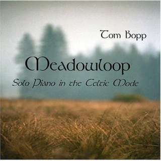 Meadowloop   Solo Piano in the Celtic Mode Tom Bopp