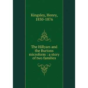  The Hillyars and the Burtons microform : a story of two 