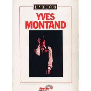  Alfred 52 MF842 Yves Montand: Livre dor: Musical 