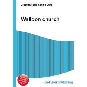 Walloon church Ronald Cohn Jesse Russell Books