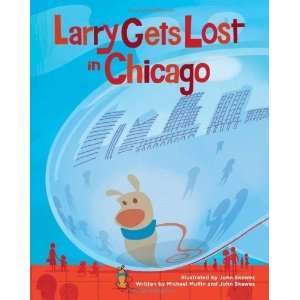    Larry Gets Lost in Chicago [Hardcover]: Michael Mullin: Books
