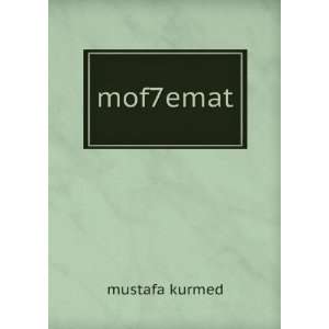  mof7emat mustafa kurmed Books