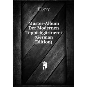  Muster Album Der Modernen TeppichgÃ¤rtnerei (German 
