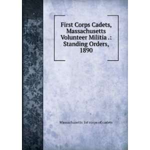 First Corps Cadets, Massachusetts Volunteer Militia .: Standing Orders 