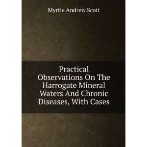   Waters And Chronic Diseases, With Cases Myrtle Andrew Scott Books