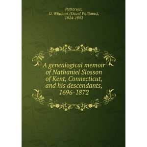  A genealogical memoir of Nathaniel Slosson of Kent 