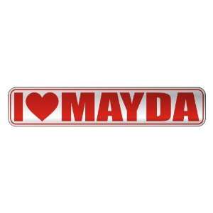   I LOVE MAYDA  STREET SIGN NAME