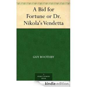 Bid for Fortune or Dr. Nikolas Vendetta Guy Boothby  
