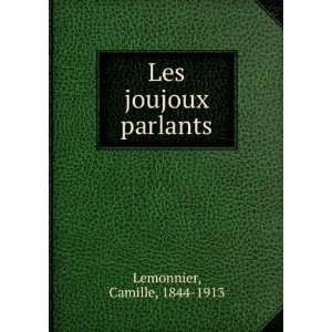  Les joujoux parlants Camille, 1844 1913 Lemonnier Books