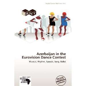  Azerbaijan in the Eurovision Dance Contest (9786136270654 