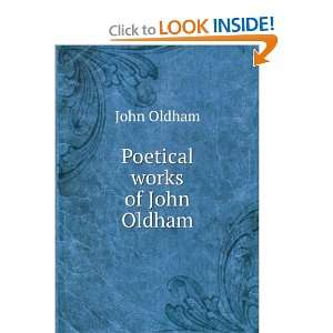  Poetical works of John Oldham John Oldham Books