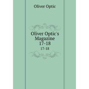  Oliver Optics Magazine. 17 18 Oliver Optic Books