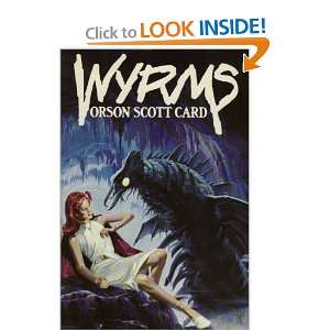  WYRMS.: Orson Scott. Card: Books