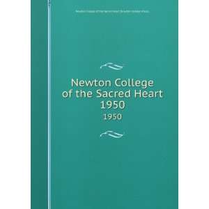 College of the Sacred Heart. 1950: Mass.) Newton College of the Sacred 
