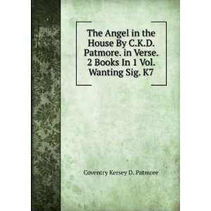   Books In 1 Vol. Wanting Sig. K7.: Coventry Kersey D. Patmore: Books
