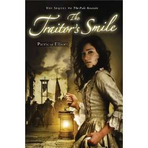  The Traitors Smile [Hardcover]: Patricia Elliott: Books