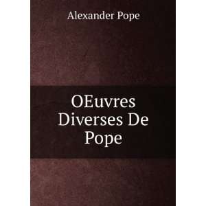  OEuvres Diverses De Pope Alexander Pope Books