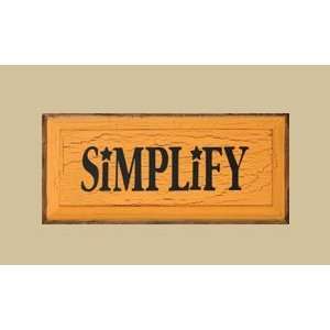    SaltBox Gifts I818S 8 x 18 Simplify Sign: Patio, Lawn & Garden
