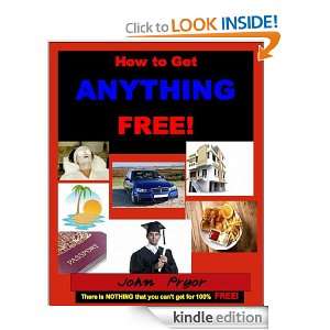 How to Get ANYTHING for FREE John Pryor, Lee Pryor, Yuen Wong 
