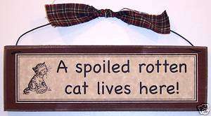 Funny Country Signs A SPOILED ROTTEN CAT LIVES HERE!  