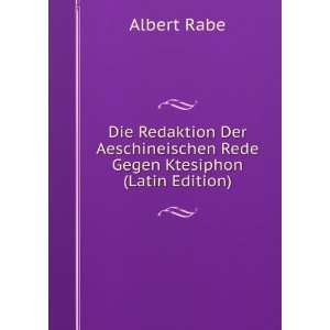  Rede Gegen Ktesiphon (Latin Edition) Albert Rabe Books