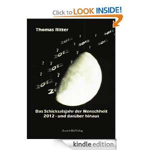 Das Schicksalsjahr der Menschheit 2012   und darüber hinaus (German 