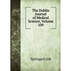   The Dublin Journal of Medical Science, Volume 109 SpringerLink Books