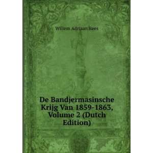   Van 1859 1863, Volume 2 (Dutch Edition) Willem Adriaan Rees Books