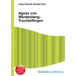   Agnes von Werdenberg Trochtelfingen Ronald Cohn Jesse Russell Books