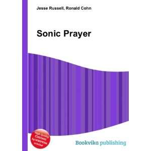  Sonic Prayer Ronald Cohn Jesse Russell Books