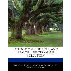  Definition, Sources, and Health Effects of Air Pollution 