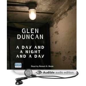   and a Day (Audible Audio Edition) Glen Duncan, Robert G. Slade Books