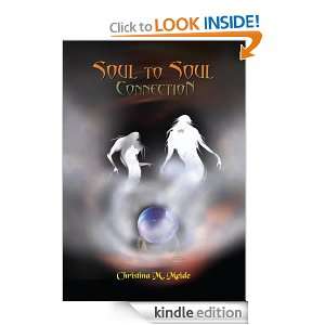 Soul to Soul Connection Christina M. Meide  Kindle Store