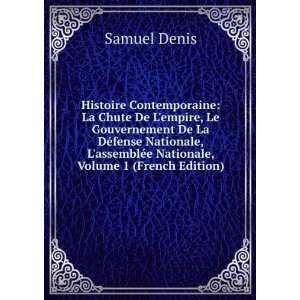   assemblÃ©e Nationale, Volume 1 (French Edition) Samuel Denis Books