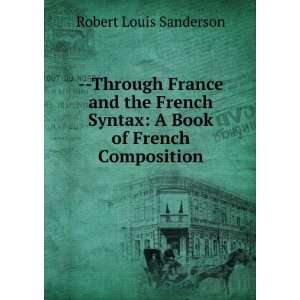   Syntax A Book of French Composition Robert Louis Sanderson Books