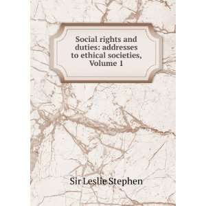    addresses to ethical societies, Volume 1 Sir Leslie Stephen Books