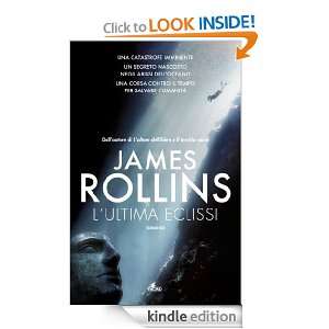 ultima eclissi (Narrativa Nord) (Italian Edition) James Rollins, P 
