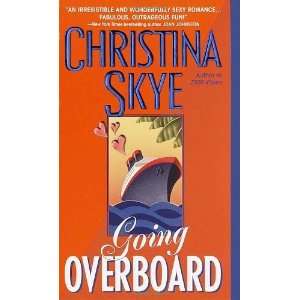    Going Overboard [Mass Market Paperback] Christina Skye Books