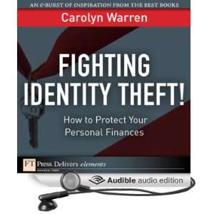  Fighting Identity Theft!: How to Protect Your Moneys 