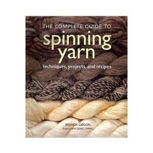    The Complete Guide to Spinning Yarn Book: Arts, Crafts & Sewing