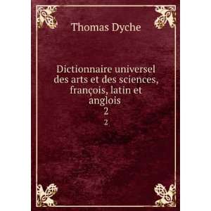   des sciences, franÃ§ois, latin et anglois . 2 Thomas Dyche Books