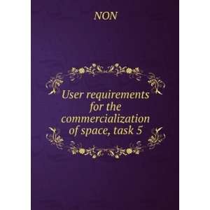   requirements for the commercialization of space, task 5 NON Books