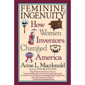  and Invention in America[ FEMININE INGENUITY WOMEN AND INVENTION 