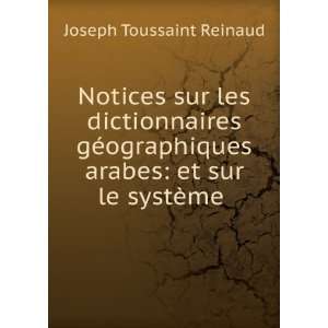   arabes et sur le systÃ¨me . Joseph Toussaint Reinaud Books