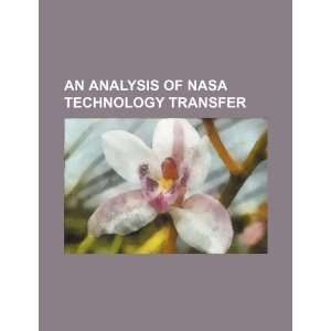   of NASA technology transfer (9781234343682): U.S. Government: Books